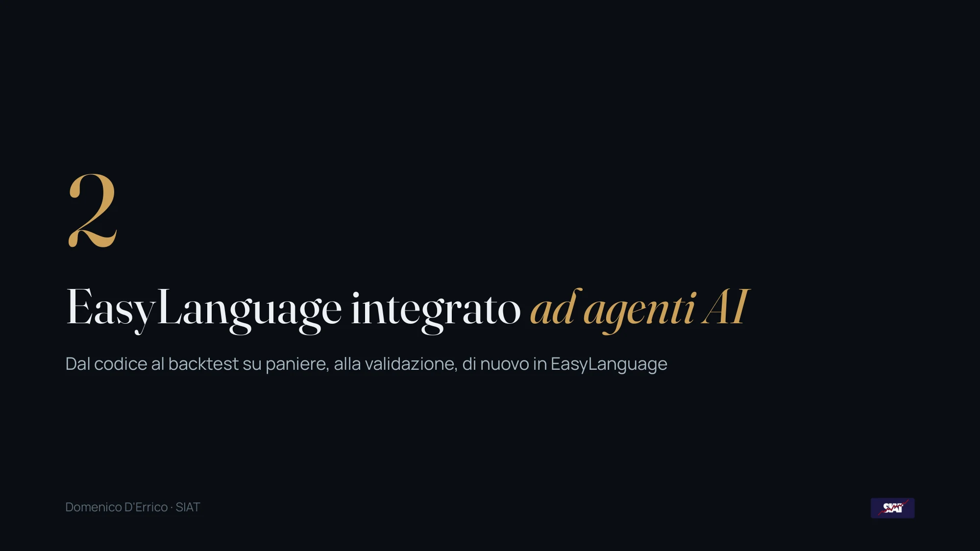 Slide titolo: EasyLanguage integrato ad agenti AI, dal codice al backtest su paniere, alla validazione, di nuovo in EasyLanguage